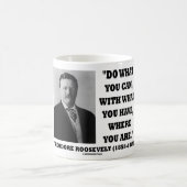 Theodore Roosevelt doet wat u kunt citeren Koffiemok (Center)