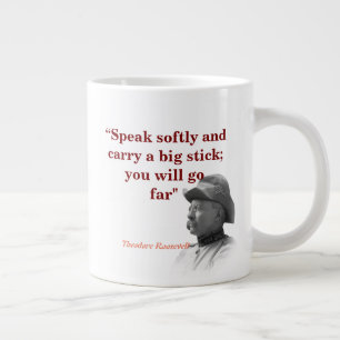 Theodore Roosevelt over het dragen van een grote s Extra Grote Beker