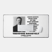 Theodore Roosevelt Stick West African Proverb (Clavier et souris)