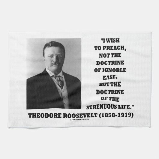 Theodore Roosevelt Wish Doctrine Strenuous Life Theedoek (Horizontaal)