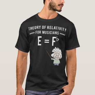 Theory Of Relativity For Musicians Classical T-shirt