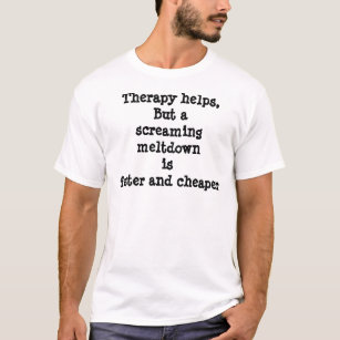 Thérapie aide drôle T-shirt