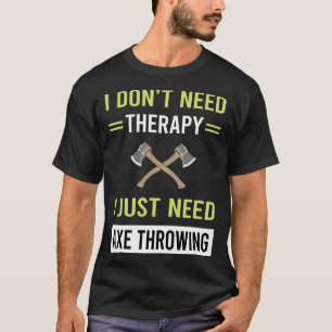 Therapie bijl werpassen t-shirt