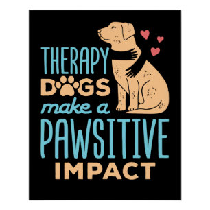 Therapie Honden maken een positief effect Perfect Poster