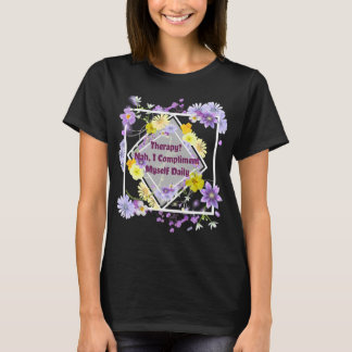 Therapie? Ik complimenteer mezelf dagelijks T-shirt