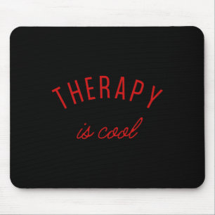 Therapie is cool geestelijke gezondheidsproblemen muismat
