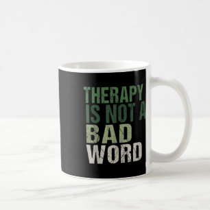 Therapie is geen slecht woord geestesziekte koffiemok