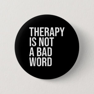 Therapie is geen slecht woord geestesziekte ronde button 5,7 cm