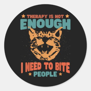 Therapie is niet genoeg, ik moet mensen aan het la ronde sticker