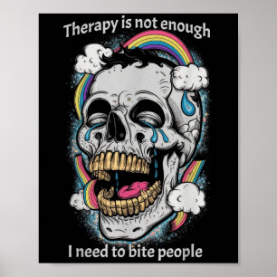 Therapie is niet genoeg, ik moet mensen bijten en  poster