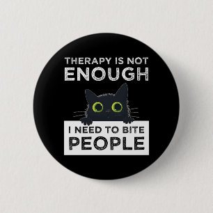 Therapie Is Niet Voldoende - Ik Moet Mensen Bijten Ronde Button 5,7 Cm