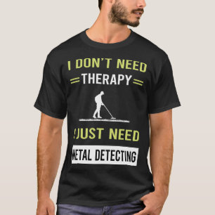 Therapie Metaal Detectorist T-shirt