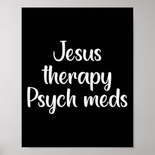 Therapie Psych Meds - Christelijke Geestelijke Gez Poster