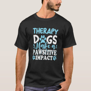 Therapiehonden maken een passieve impact Doggie Ve T-shirt