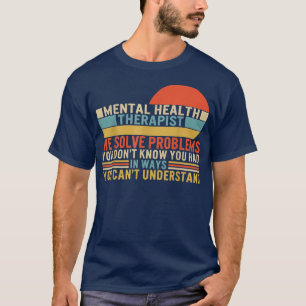 Therapistisch advies inzake psychische aandoeninge t-shirt