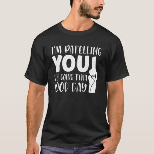 Therapistische Puns Joke Het gaat naar Tibia Fysie T-shirt