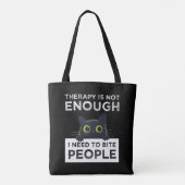 Therapy Is Not Enough - I Need To Bite People Draagtas (Achterkant)