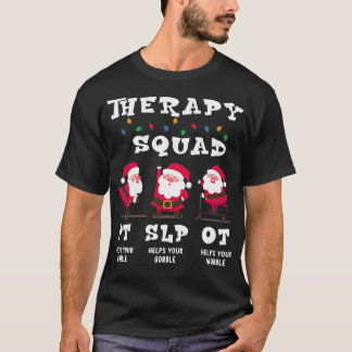 Therapy Squad Team SLP OT PT Rehab Santa Vibes T-shirt