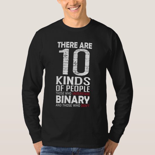 There Are 10 Kinds Of People  Binary Math Programm T-shirt (Voorkant)