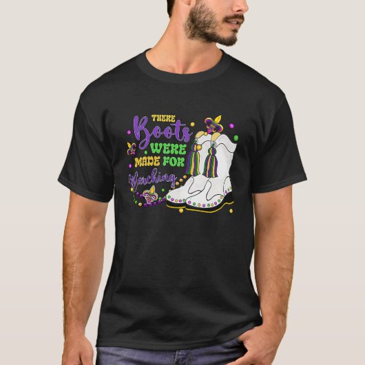 There Boots Were Made For Marching Mardi Gras Carn T-shirt (Voorkant)
