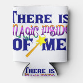 There is magic inside of me Modelo uno Blikjeskoeler (Voorkant)