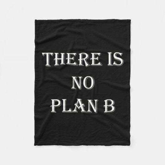 There Is No Plan B Motivational  Fleece Deken (Voorkant)