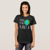 There Is No Planet B Global Warming T-shirt (Voorkant volledig)