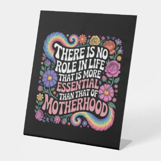 There Is No Role In Life That Is More Essential Reclamebord Met Voetstuk