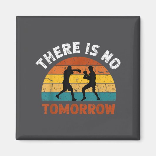 There Is No Tomorrow, Boxing Motivation,retro Boxi Magneet (Voorkant)
