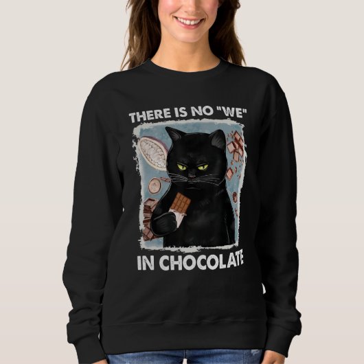 There is no we in chocolate cat trui (Voorkant)