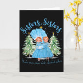 There Were Never Such Devoted Sisters Christmas Xm Kaart (Gele Bloem)