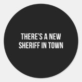 There's A New Sheriff In Town - Ronde Sticker (Voorkant)