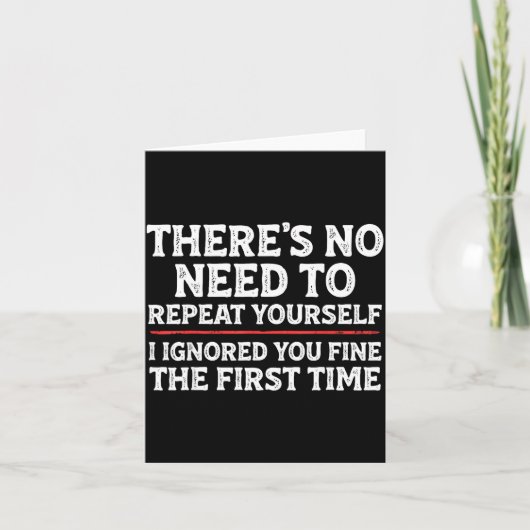 There's No Need To Repeat Yourself Funny Mom Dad J Kaart (Voorkant)