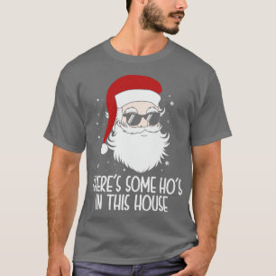Theres Sommige Hos In dit Huis 2 T-shirt
