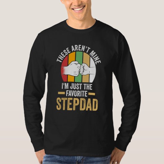 these aren't mine I'm just the faorite stepdad ste T-shirt (Voorkant)