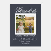 These Kids Are Getting Married Sign These Kids Are (Recto)