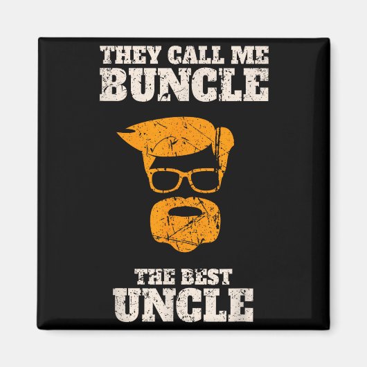 They Call Me Buncle The Uncle Shirt  Magneet (Voorkant)
