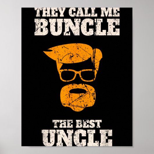 They Call Me Buncle The Uncle Shirt  Poster (Voorkant)