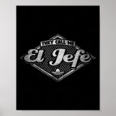 They Call Me El Jefe - Funny Boss Quote  Poster (Voorkant)