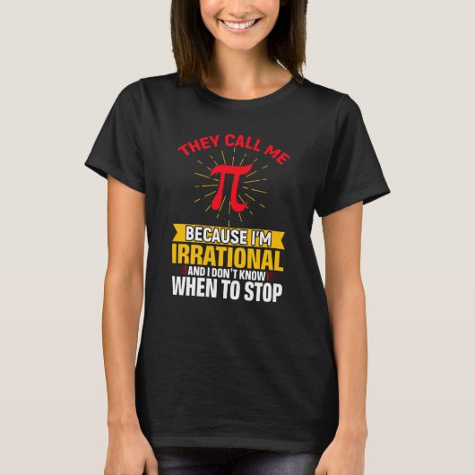 They Call Me Pi Pi Day Math Teacher Student T-shirt (Voorkant)