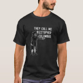 They Call Me Rizztopher Columbus Rizz Christopher  T-shirt (Voorkant)