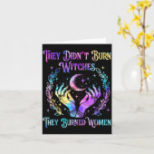 They Didn't Burn Witches They Burned Women Hallowe Kaart (Gele Bloem)