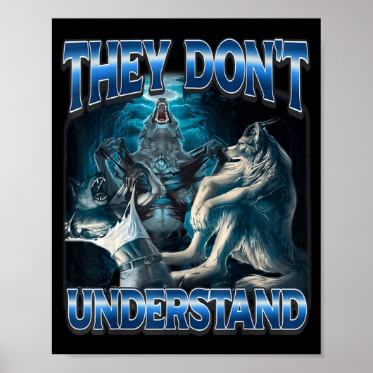 They Don't Understand Alpha Wolf Funny Werewolf Poster (Voorkant)