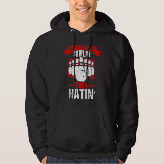 They See Me Bowlin' They Hatin' Strike Bowling Fan Hoodie