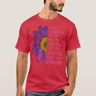 They Whispered To Her You Cannot Withstand The Flo T-shirt