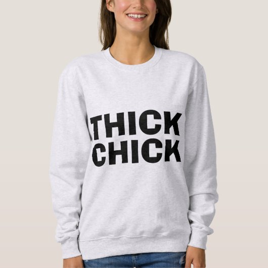 THICK CHICK, CURVY BBW T-shirts & sweatshirts (Voorkant)