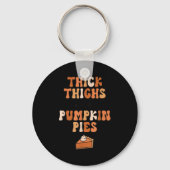 Thick Thighs & Pumpkin Es Baby Thanksgiving Fa Sleutelhanger (Voorkant)