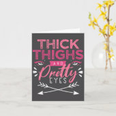 Thick Thighs And Pretty Eyes Motivation Beautiful  Kaart (Gele Bloem)
