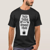 Thick Thighs And Spooky Vibes Halloween Costume Pa T-shirt (Voorkant)