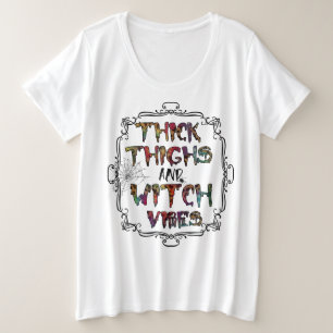 Thick Thighs en Witchy Vibes T-Shirt
